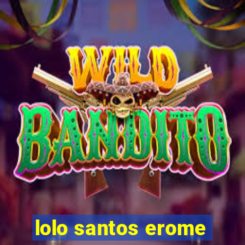 lolo santos erome